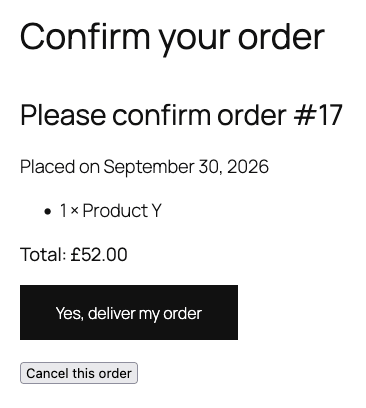 Confirm your order page on a phone showing 'Please confirm order #1042', the order date, items and total, and the buttons Yes, deliver my order and Cancel this order