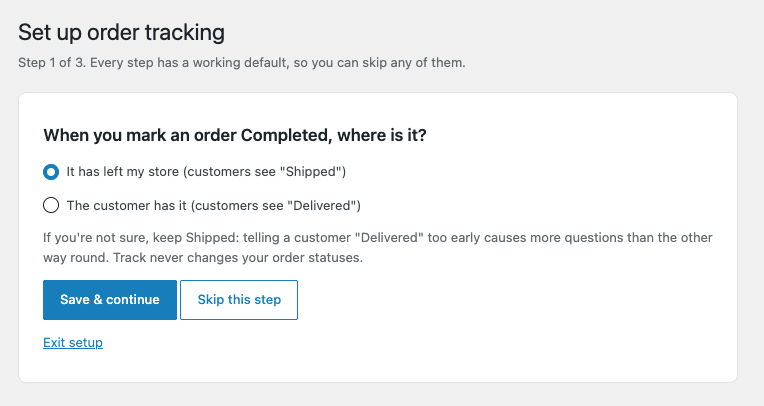 Set up order tracking wizard, Step 1 of 3: 'When you mark an order Completed, where is it?' with the Shipped and Delivered choices, and Save & continue, Skip this step and Exit setup buttons